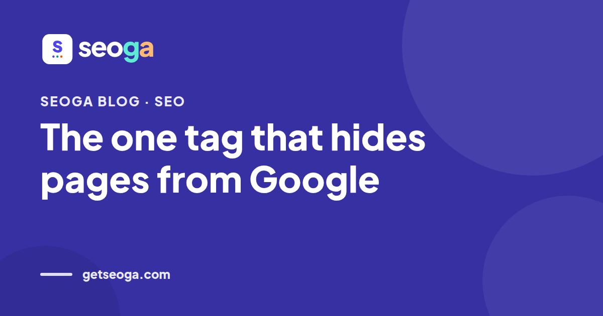 The one tag that hides pages from Google