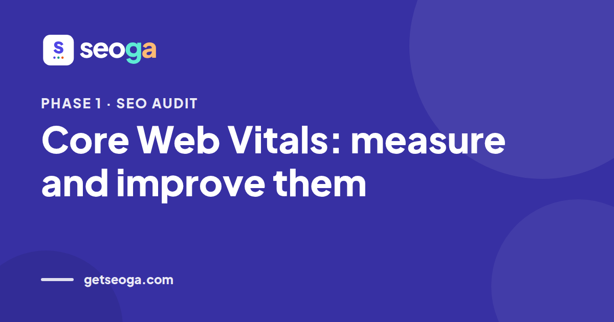 Core Web Vitals: measure and improve them