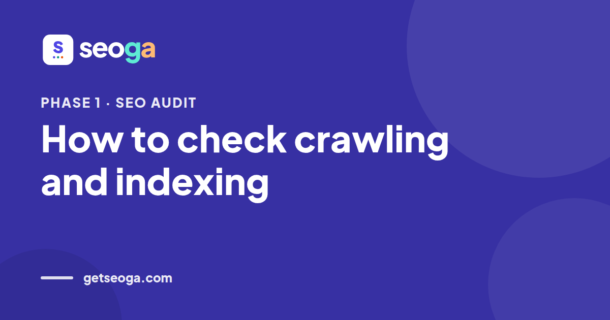 How to check crawling and indexing